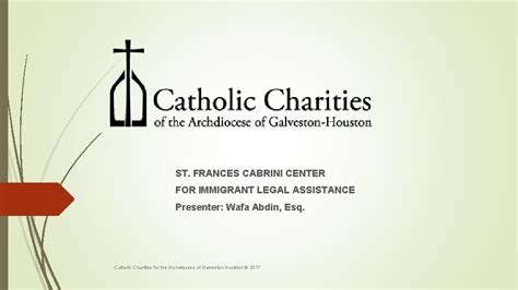 St. Frances Cabrini Center for Immigration Legal Assistance.